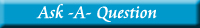 Ask a Question
