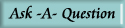 Ask a Question