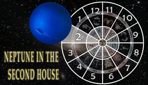 Neptune 2nd house