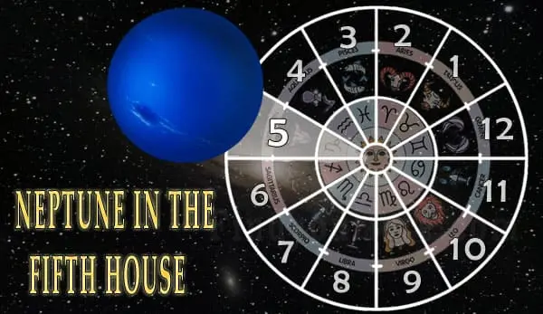 Neptune 5th house