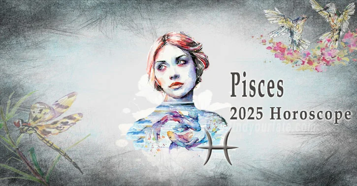 Pisces Horoscope 2025