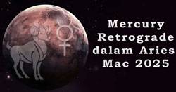 Thumbnail Image for Pada Mac 2025 Mercury berubah menjadi Aries