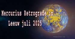 Thumbnail Image for In juli 2025 gaat Mercurius retrograde in Leeuw