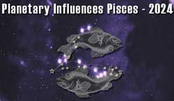 Thumbnail Image for 2024 Planetary Influences on Pisces