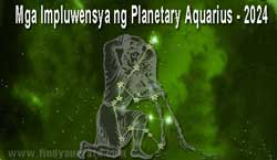 Thumbnail Image for 2024 Mga Impluwensiya ng Planeta sa Aquarius
