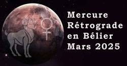 Thumbnail Image for En mars 2025 Mercure retrograde en Belier