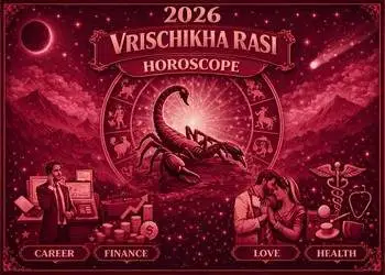 Thumbnail Image for వృశ్చిక రాశి (వృశ్చిక చంద్ర రాశి) 2026 భారతీయ వేద జ్యోతిష్య ఫలాలు - ప్రేమ, వృత్తి మరియు సంపదకు సంబంధించిన అంచనాలు