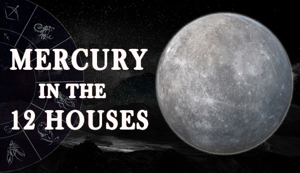 Thumbnail Image for Mercury in the Twelve Houses