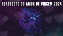 Thumbnail Image for Horoscopo do Amor de Virgem 2024