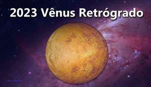 Thumbnail Image for Venus retrogrado 2023 - Abrace o amor e acenda sua paixao