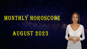 Thumbnail Image for Monthly Horoscope Video - August 2023. Findyourfate.com