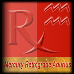 Mercury Retrograde in Aquarius