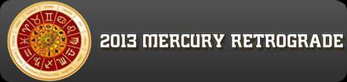 2013 Mercury Retrograde