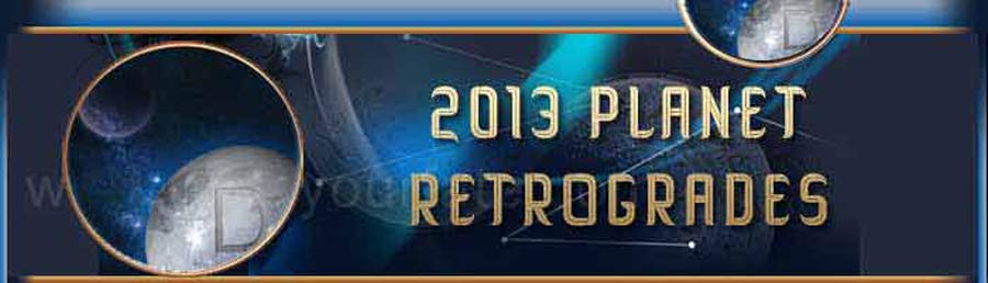 2013 Planetary Retrograde