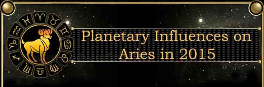  2015 Aries planetary influences