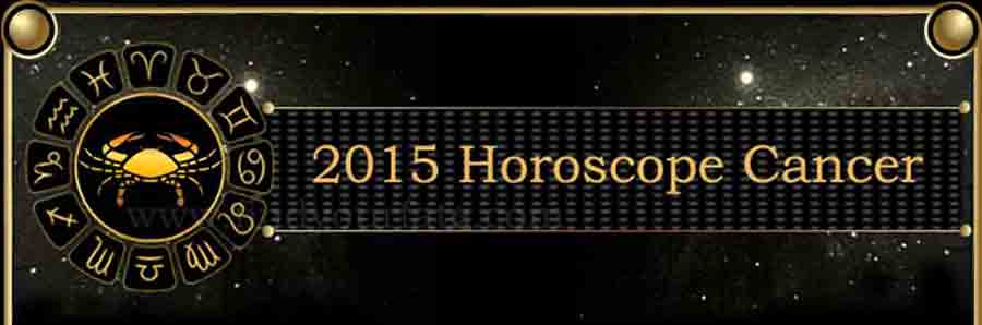  2015 Cancer Horoscopee
