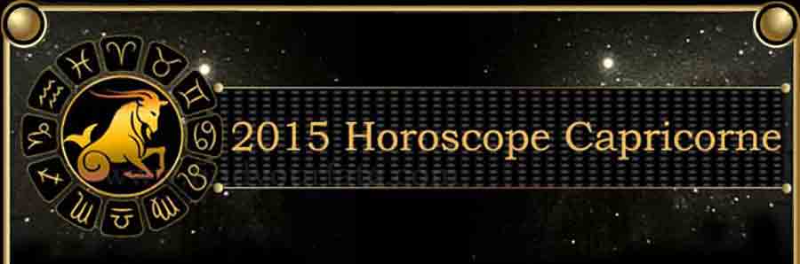  2015 Capricorne Horoscopee