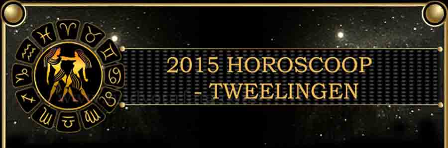  Tweelingen 2015 Horoscoop
