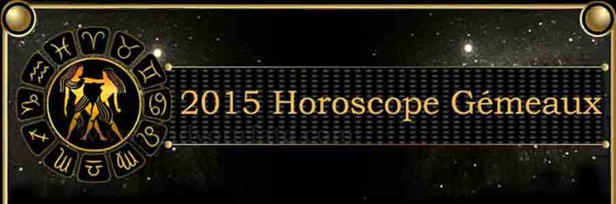  2015 Gémeaux Horoscopee