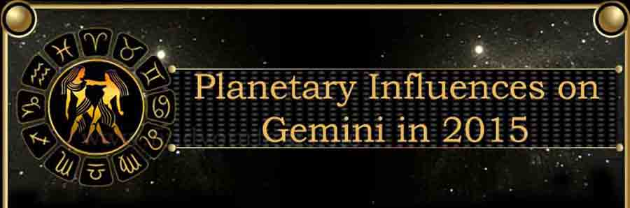  2015 Gemini planetary influences