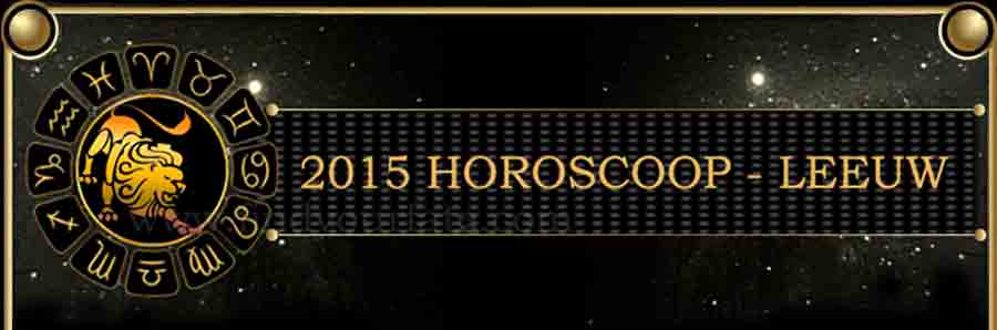  Leeuw 2015 Horoscoop