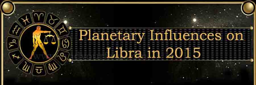  2015 Libra planetary influences