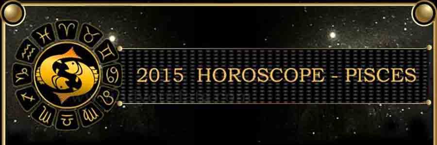 2015 Pisces Horoscope