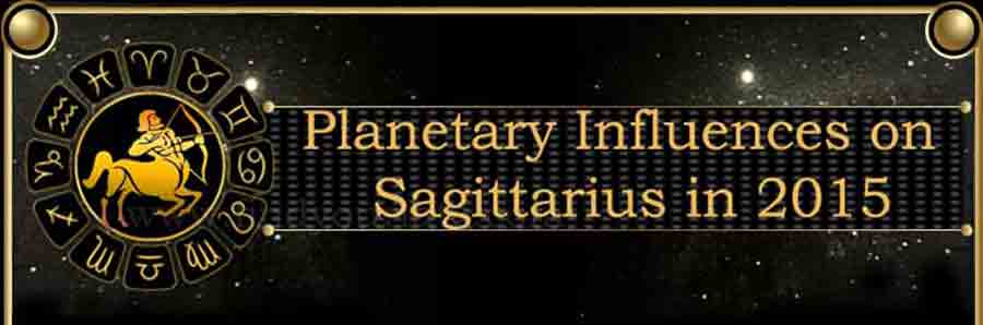  2015 Sagittarius planetary influences