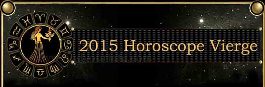  2015 Vierge Horoscopee
