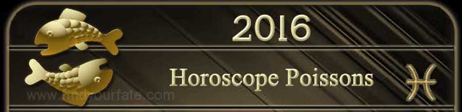 2016 Horoscope Poissons
