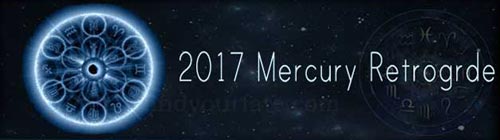 2017 Mercury Retrograde