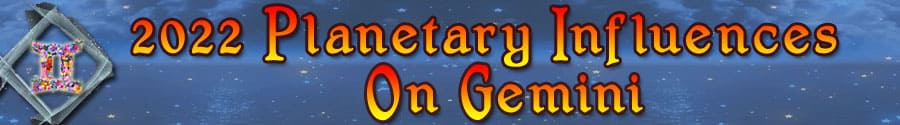  2022 Gemini planetary influences
