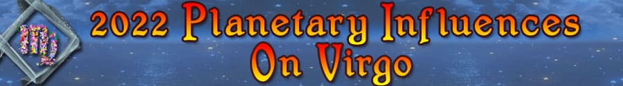  2022 Virgo planetary influences