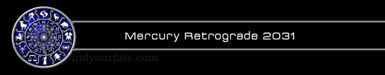 2031 Mercury Retrograde