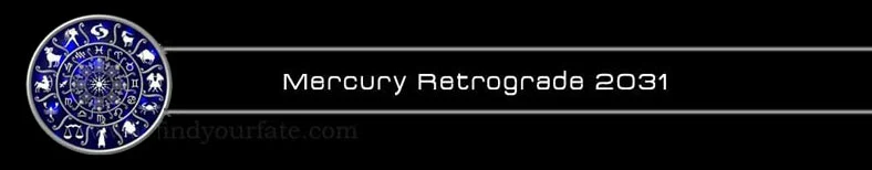 2031 Mercury Retrograde