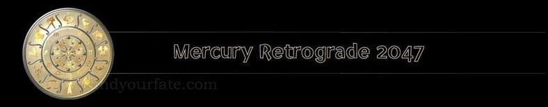 2047 Mercury Retrograde
