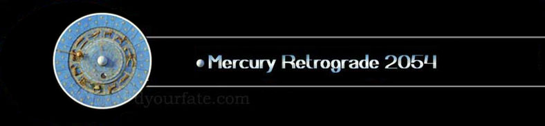 2054 Mercury Retrograde