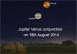 Conjunction of Jupiter and Venus 2014