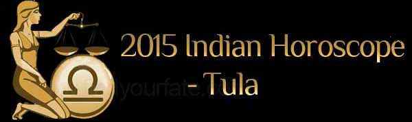  2015 Tula Horoscopes