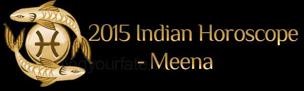  2015 Meena Horoscopes