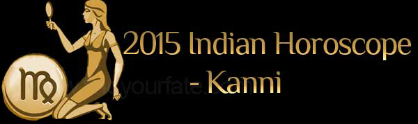  2015 Kanni Horoscopes