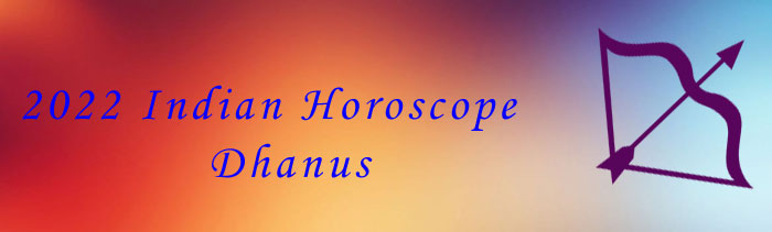  2022 Dhanus Horoscopes