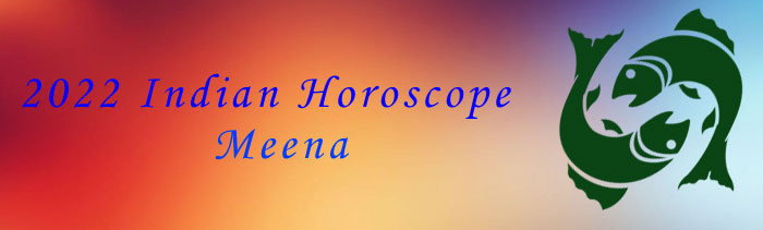  2022 Meena Horoscopes