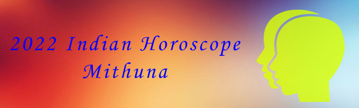  2022 Mithuna Horoscopes