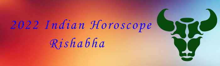  2022 Rishabha Horoscopes