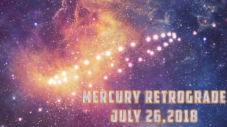 Mercury Retrograde- July 2018